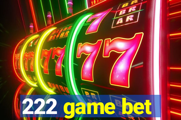 222 game bet