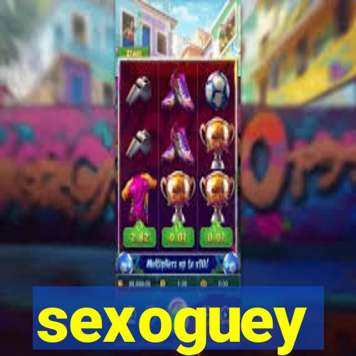 sexoguey