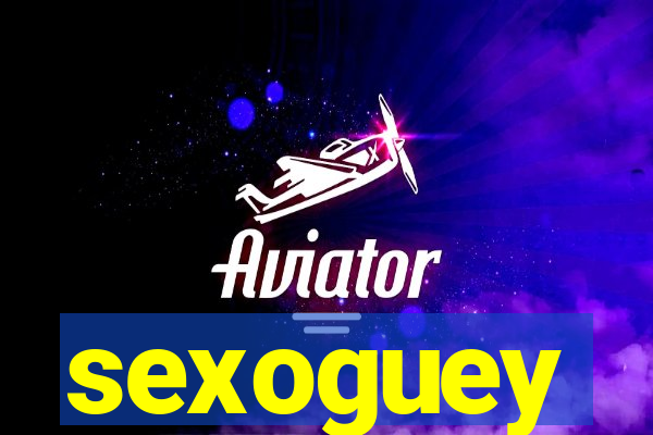 sexoguey