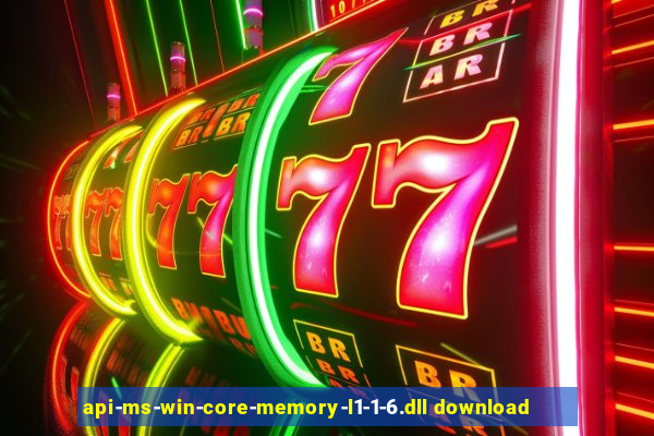 api-ms-win-core-memory-l1-1-6.dll download