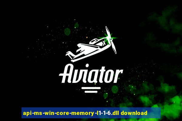 api-ms-win-core-memory-l1-1-6.dll download