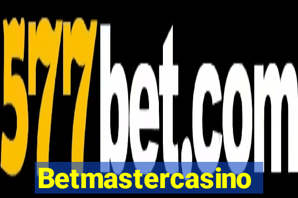 Betmastercasino