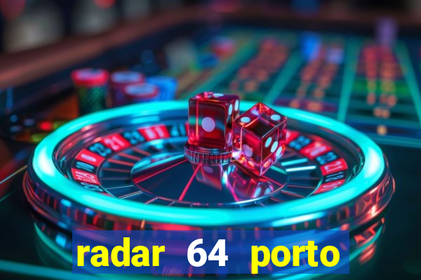 radar 64 porto seguro bahia