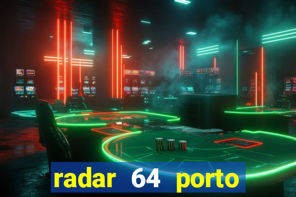 radar 64 porto seguro bahia