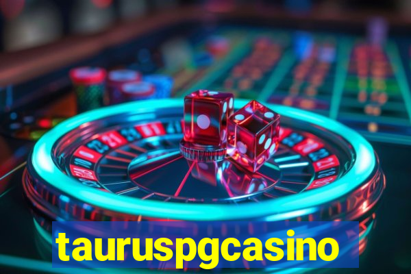 tauruspgcasino