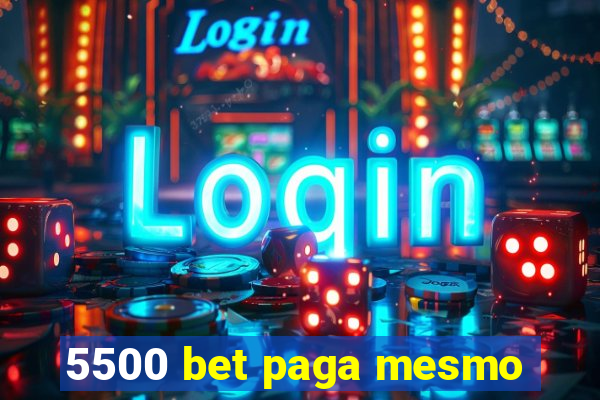 5500 bet paga mesmo