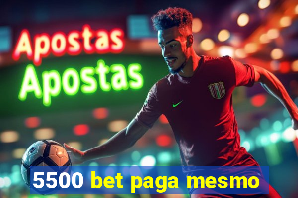 5500 bet paga mesmo