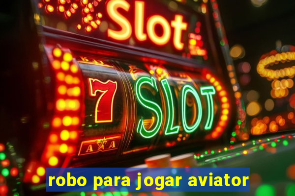 robo para jogar aviator