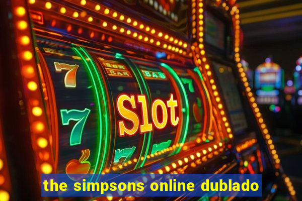 the simpsons online dublado