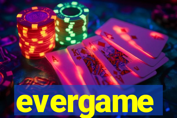 evergame