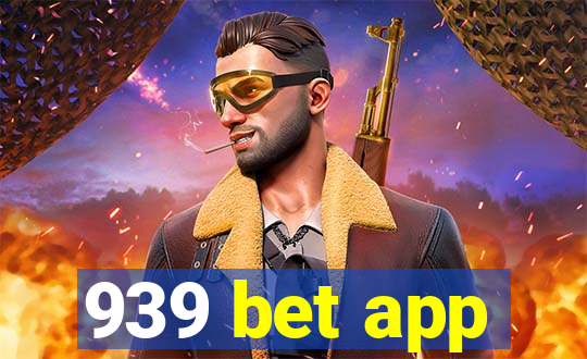 939 bet app