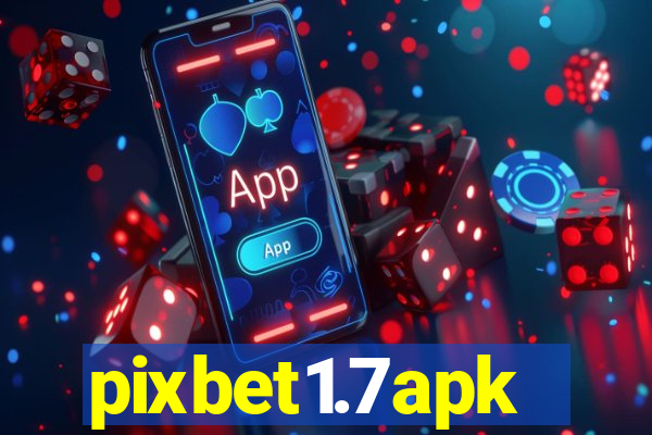 pixbet1.7apk