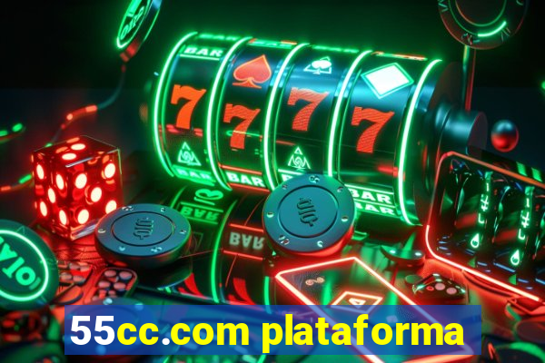 55cc.com plataforma