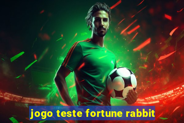 jogo teste fortune rabbit