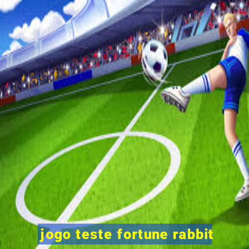 jogo teste fortune rabbit