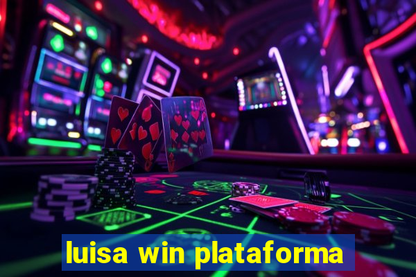 luisa win plataforma