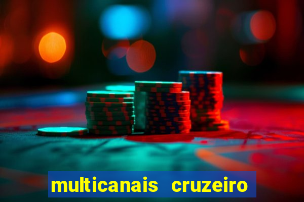 multicanais cruzeiro ao vivo