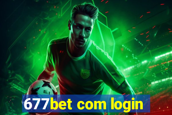 677bet com login