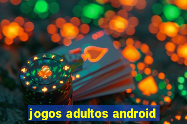 jogos adultos android