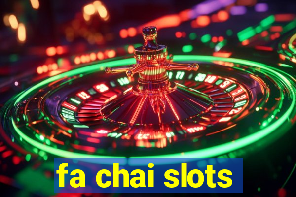 fa chai slots