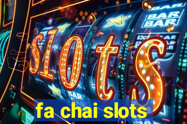 fa chai slots