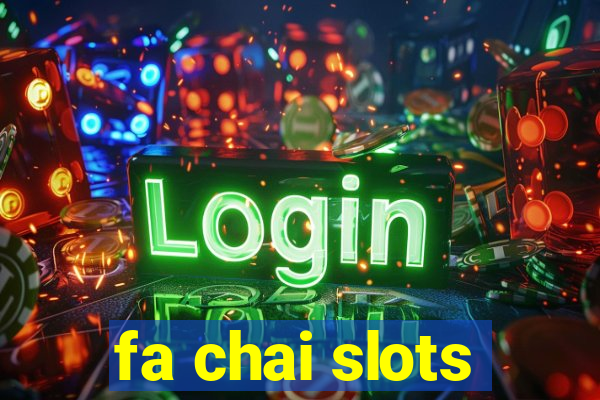 fa chai slots