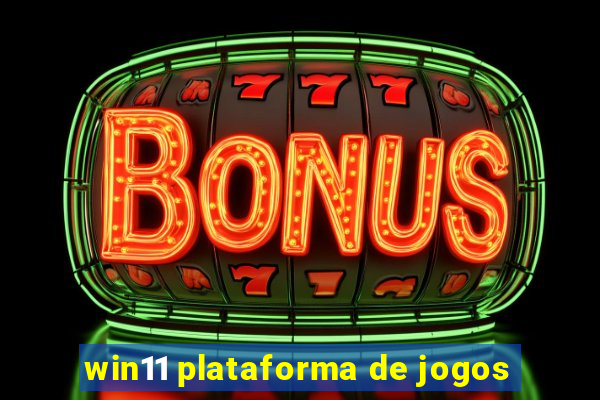 win11 plataforma de jogos