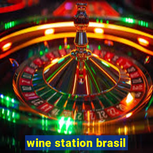 wine station brasil