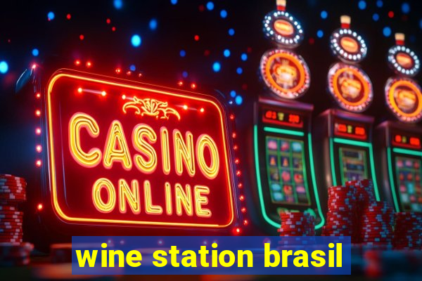 wine station brasil