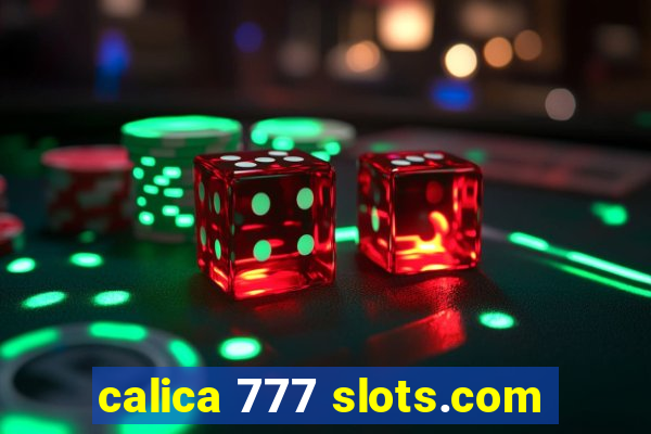 calica 777 slots.com