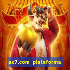 ax7.com plataforma de jogos