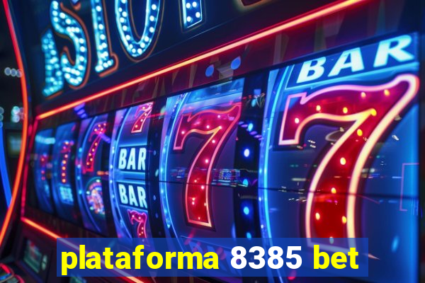 plataforma 8385 bet