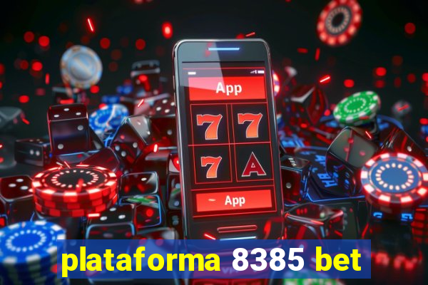 plataforma 8385 bet