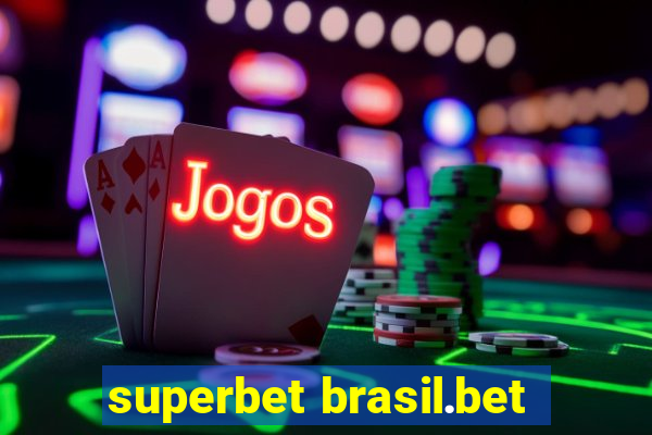 superbet brasil.bet