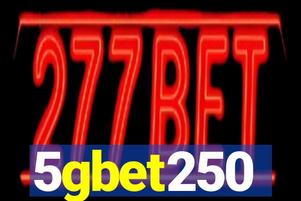 5gbet250