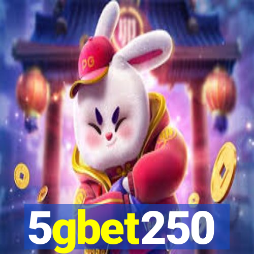 5gbet250