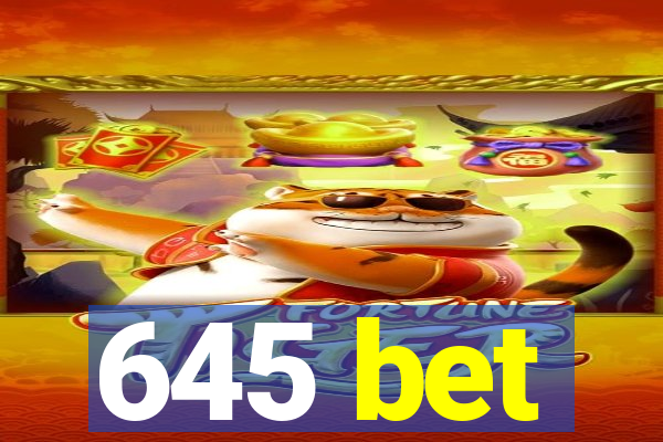 645 bet