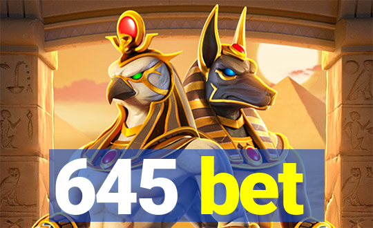 645 bet