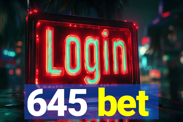 645 bet