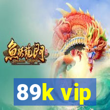 89k vip