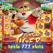 tesla 777 slots