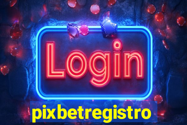 pixbetregistro