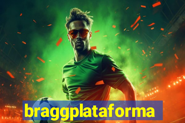 braggplataforma