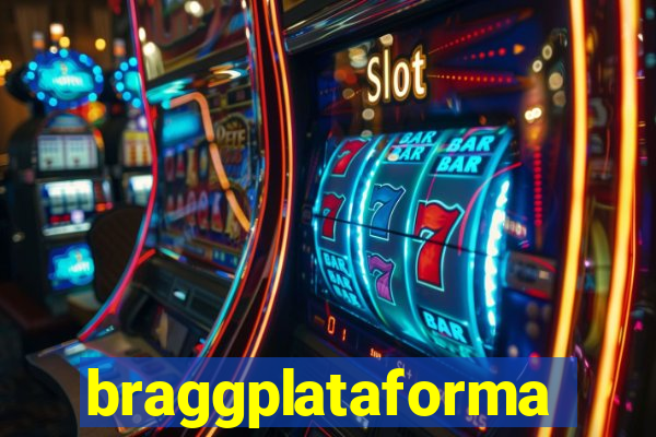 braggplataforma