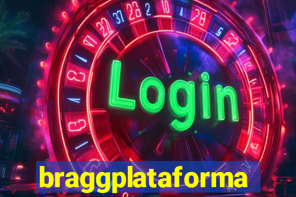 braggplataforma