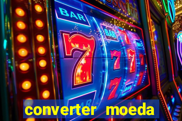 converter moeda cruzeiro para real