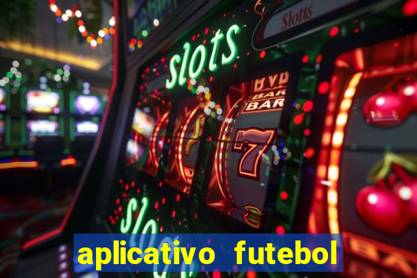 aplicativo futebol da hora 3.7