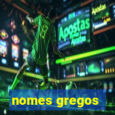 nomes gregos