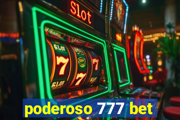 poderoso 777 bet