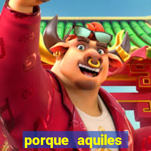 porque aquiles chora por heitor